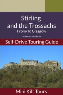 Mini Kilt Tours Self-Drive Touring Guide Stirling and Trossachs From/To Glasgow