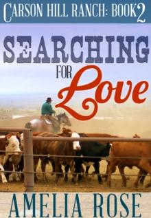 Searching For Love (Carson Hill Ranch: Book 2)