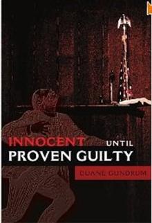 Innocent Until Proven Guilty