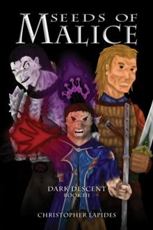 Seeds of Malice, Dark Descent, Book III