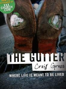 Gutter: Where Life Is Meant To Be Lived