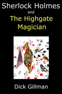 Sherlock Holmes and The Highgate Magician