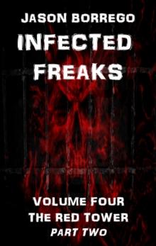 Infected Freaks Volume Four: The Red Tower Part Two