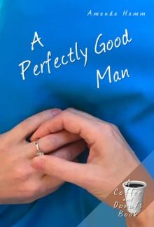 Perfectly Good Man