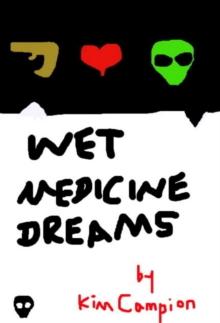 Wet Medicine Dreams