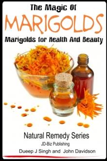 Magic of Marigolds: Marigolds for Health and Beauty