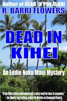 Dead in Kihei (An Eddie Naku Maui Mystery)