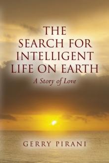 Search For Intelligent Life on Earth: A Story of Love