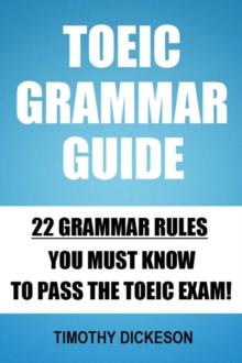 TOEIC Grammar Guide: 22 Grammar Rules You Must Know To Pass The TOEIC Exam!