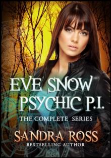 Eve Snow Psychic P.I. Series: The Complete Book