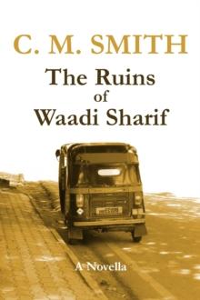 Ruins of Waadi Sharif: A Novella