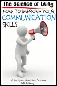 Science of Living: How to Improve Your Communication Skills