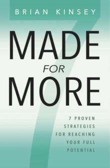 Made for More: 7 Proven Strategies for Reaching Your Full Potential