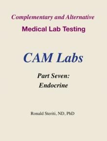 Complementary and Alternative Medical Lab Testing Part 7: Endocrine