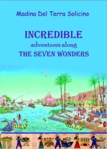 Incredible Adventures Along the Seven Wonders