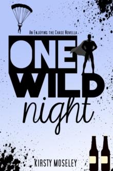 One Wild Night [Enjoying the Chase Novella] : Guarded Hearts, #4