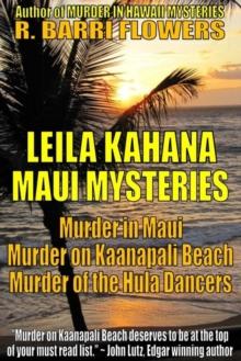 Leila Kahana Maui Mysteries Bundle: Murder in Maui\Murder on Kaanapali Beach\Murder of the Hula Dancers