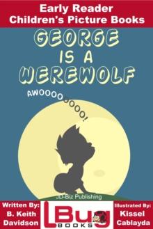 George is a Werewolf: Early Reader - Children's Picture Books