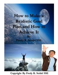 How to Make a Realistic Goal Plan and How to Achieve It