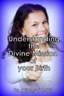 Understanding the Divine Mission of Your Birth