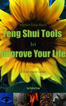 Hipster Feng Shui's Feng Shui Tools to Improve Your Life