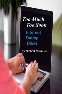 Too Much Too Soon Internet Dating Blues