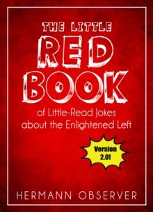 Little Red Book: Of Little-Read Jokes about the Enlightened Left