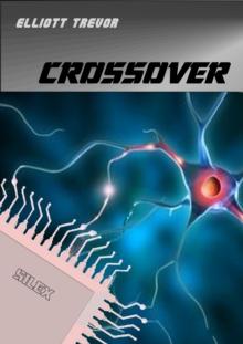 Crossover: The First Book in The Silex Trilogy