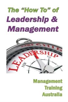 "How to" of Leadership and Management