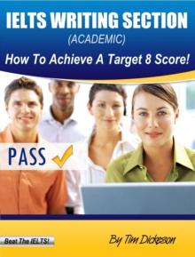 IELTS Writing Section (Academic) - How To Achieve A Target 8 Score!