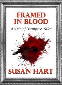 Framed In Blood (A Trio of Vampire Tales)