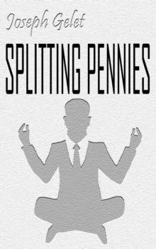 Splitting Pennies