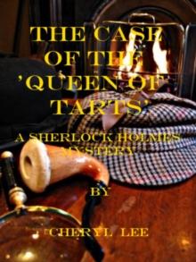 Case of the 'Queen of Tarts', A Sherlock Holmes Mystery