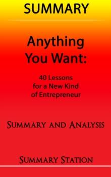 Anything You Want: 40 Lessons for a New Kind of Entrepreneur | Summary