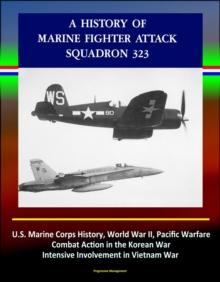 History of Marine Fighter Attack Squadron 323: U.S. Marine Corps History, World War II, Pacific Warfare, Combat Action in the Korean War, Intensive Involvement in Vietnam War