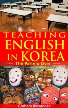 Teaching English in Korea: The Party's Over