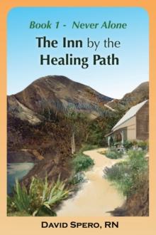 Inn by the Healing Path: Stories on the Road to Wellness Book 1: Never Alone