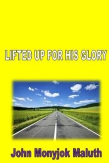 Lifted Up For His Glory