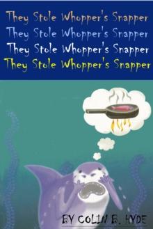 They Stole Whopper's Snapper