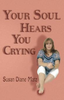 Your Soul Hears You Crying