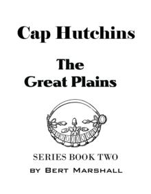 Cap Hutchins: The Great Plains