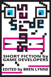 Side Stories: Short Fiction by Game Developers