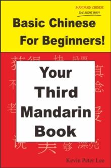 Basic Chinese For Beginners! Your Third Mandarin Book