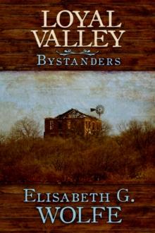 Loyal Valley: Bystanders