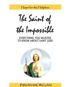 Saint of the Impossible: Everything You Wanted to Know About Saint Jude