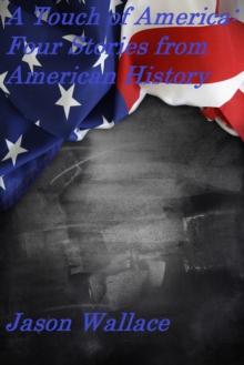 Touch of America: Four Stories from American History