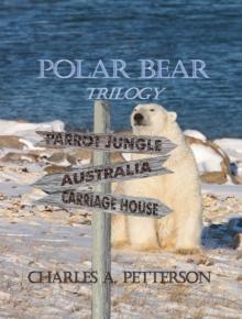 Polar Bear in Australia, Book Two of the Polar Bear Trilogy