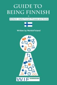 Guide to Being Finnish + BONUS: Useful Finnish Phrases and Words