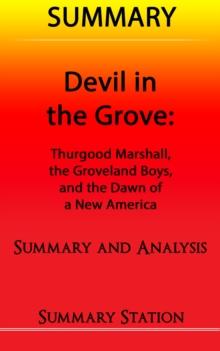 Devil in the Grove: Thurgood Marshall, the Groveland Boys, and the Dawn of a New America | Summary