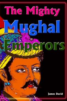 Mighty Mughal Emperors